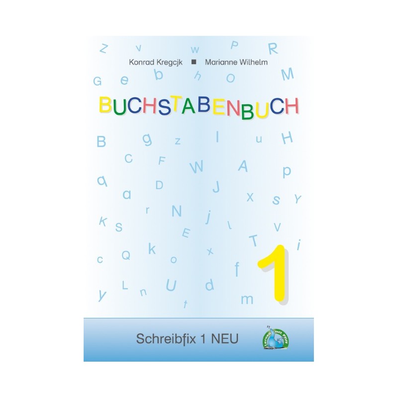 Schreibfix 1 - Buchstabenbuch 1