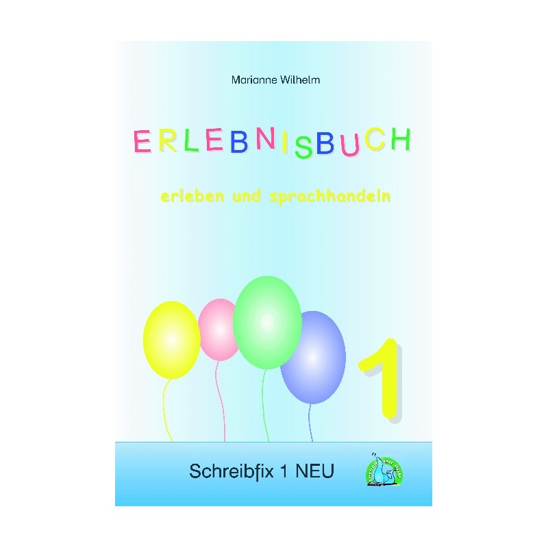 Schreibfix 1 – Erlebnisbuch