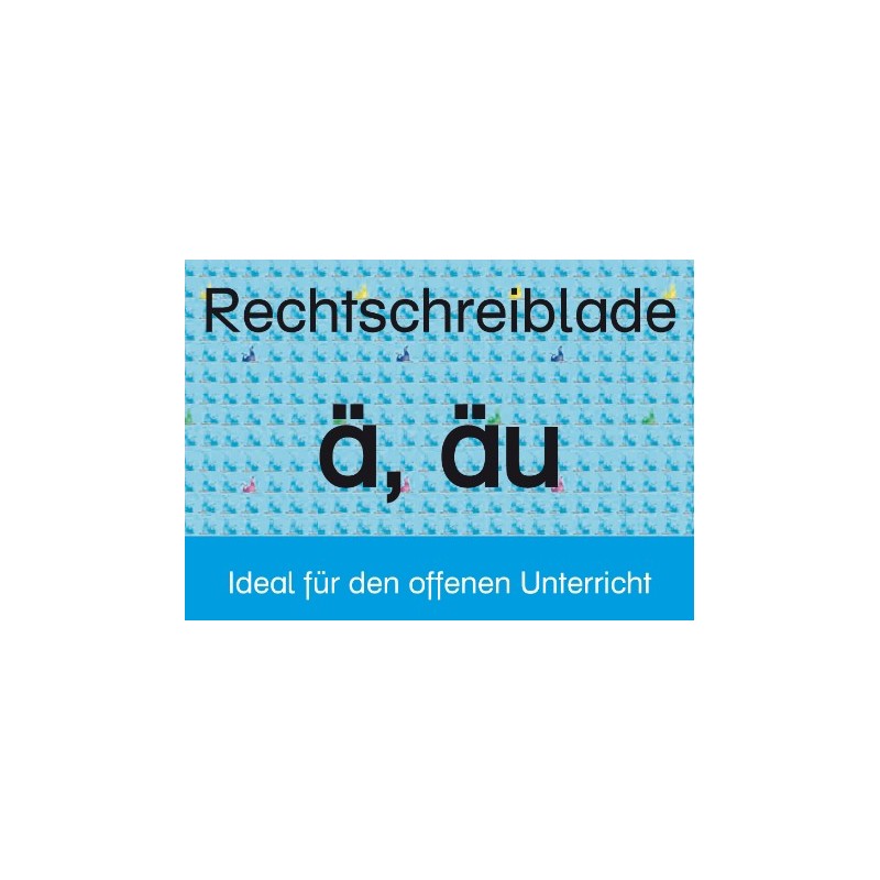 Rechtschreiblade ä, äu