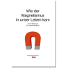 How magnetism came into our lives