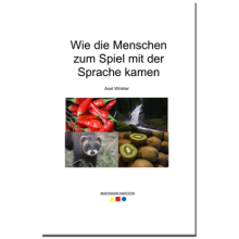 Wie die Menschen zum Spiel mit Sprache kamen