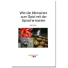 Wie die Menschen zum Spiel mit Sprache kamen