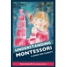 Understanding Montessori: A Guide For Parents