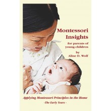 Montessori Insights: For Parents Of Young Children 