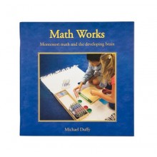 Math Works: Montessori Math And The Developing Brain 