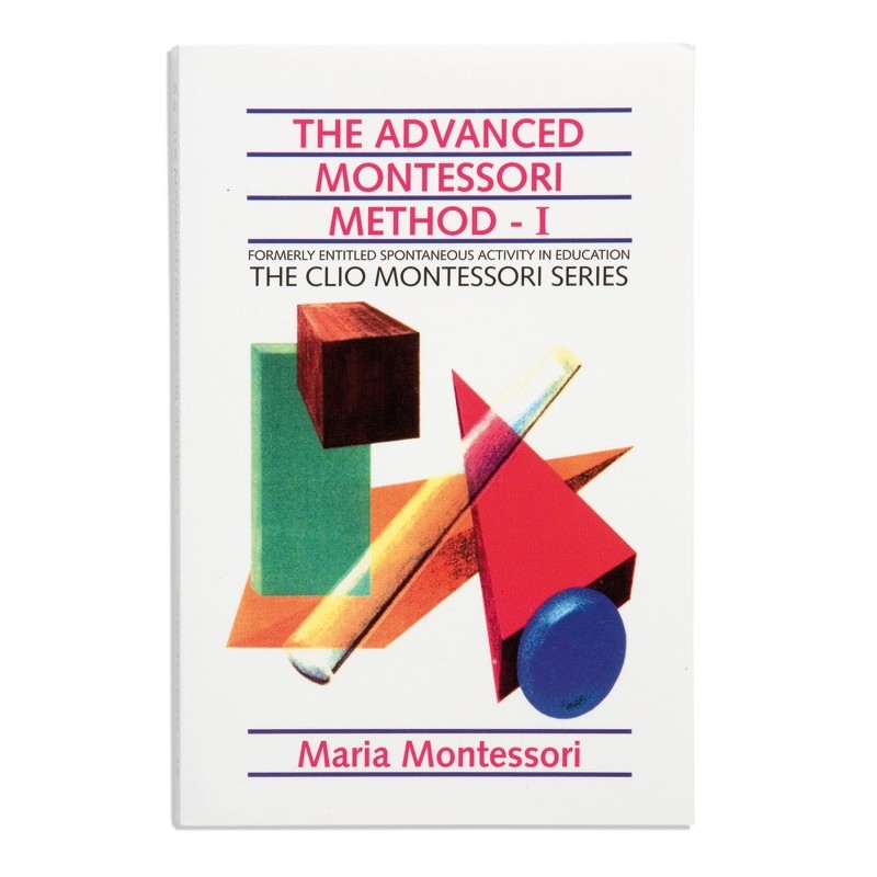 The Advanced Montessori Method: Volume 1 - Clio