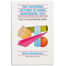 The California Lectures Of Maria Montessori - 1915 - Clio