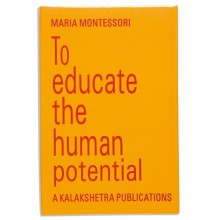 To Educate The Human Potential: Kalakshetra 
