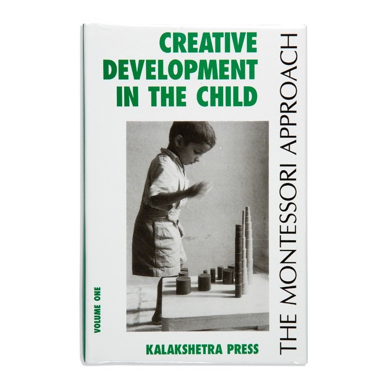 Creative Development In The Child: Volume 1: Kalakshetra 