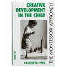 Creative Development In The Child: Volume 1: Kalakshetra 