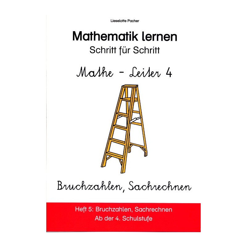 Mathe­Leiter 4: Heft 5 - Bruchrechnen, Sachrechnen